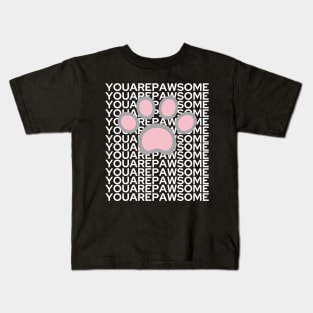 You Are Pawsome Kids T-Shirt